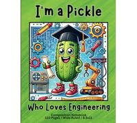 I'm a Pickle Who Loves Engineering, Composition Notebook, 110 Pages, Wide Ruled, 8.5x11: School STEM Notepad for Kids, Tweens & Teens Who Love Pickled Cucumbers & Gherkins