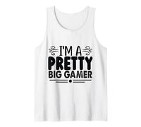I'm a Pretty Big Gamer Funny Gaming Quotes Camiseta sin Mangas
