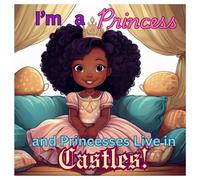 I'm a Princess and Princesses Live in Castles!