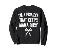 I'm A Project That Keeps Mama Busy Funny Toddler Quote Sudadera