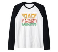 I'm A Proud Dad of A Freaking Awesome Miner For Fathers Camiseta Manga Raglan