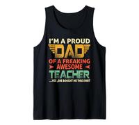 I'm A Proud Dad of A Freaking Awesome Teacher For Fathers Camiseta sin Mangas