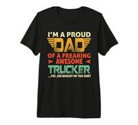 I'm A Proud Dad of A Freaking Awesome Trucker For Fathers Camiseta Premium