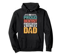 I'm A Proud Dentist Being A Dad Funny Fathers Sudadera con Capucha