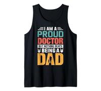 I'm A Proud Doctor Being A Dad Funny Fathers Camiseta sin Mangas
