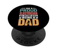 I'm A Proud Electrician Being A Dad Funny Fathers PopSockets PopGrip Adhesivo