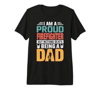 I'm A Proud Firefighter Being A Dad Funny Fathers Camiseta Premium