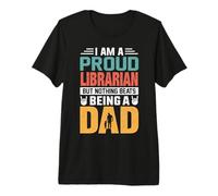 I'm A Proud Librarian Being A Dad Funny Fathers Camiseta Premium