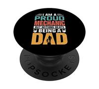 I'm A Proud Mechanic Being A Dad Funny Fathers PopSockets PopGrip Adhesivo