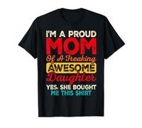 I'm A Proud Mom of A Freaking Awesome Daughter Mother's Day Camiseta