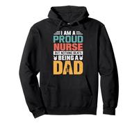 I'm A Proud Nurse Being A Dad Funny Fathers Sudadera con Capucha