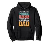 I'm A Proud Teacher Being A Dad Funny Fathers Sudadera con Capucha