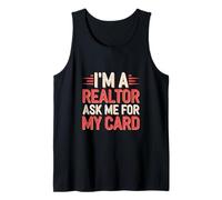 I'm A Realtor Ask Me For My Card Real Estate Work -------- Camiseta sin Mangas