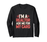 I'm A Realtor Ask Me For My Card Real Estate Work -------- Manga Larga