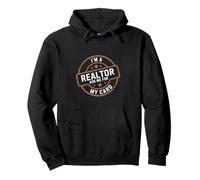I'm A Realtor Ask Me For My Card Real Estate Work ------- Sudadera con Capucha