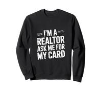 I'm A Realtor Ask Me For My Card Trabajo inmobiliario |--- Sudadera