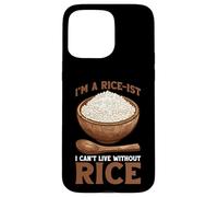 I'm A Rice-ist I Can't Live Without Rice - Carcasa para iPhone 15 Pro MAX