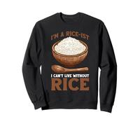 I'm A Rice-ist I Can't Live Without Rice - Sudadera