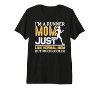 I'm A Runner Mom Just Like Normal Mom But Much Cooler Runner Camiseta Premium