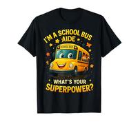 I'm A School Bus Aide Whats Your Superpower Funny Bus Driver Camiseta