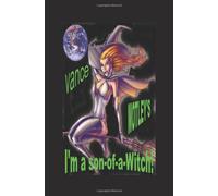 I'm a son-of-a-Witch