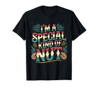 I'm A Special Kind of Nut Chistes alegres - Camiseta