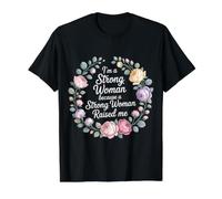 I'm A Strong Woman Because A Strong Woman Raised Me - Camiseta gráfica económica