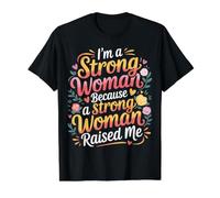 I'm A Strong Woman Because A Strong Woman Raised Me |- Camiseta gráfica económica, Hombre, Negro, L