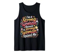 I'm A Strong Woman Because A Strong Woman Raised Me |- Camiseta sin Mangas