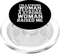 I'm A Strong Woman Because A Strong Woman Raised Me |- PopSockets PopGrip para MagSafe