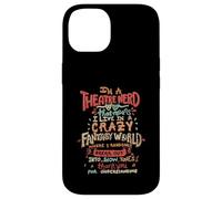 I'm a Theatre Nerd Funny Theatre Carcasa para iPhone 14