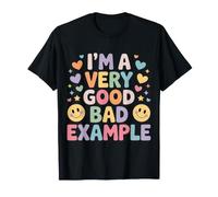 I'm A Very Good Bad Example Sarcasmo irónico - Camiseta