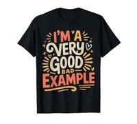 I'm A Very Good Bad Example Sarcasmo irónico |- Camiseta gráfica económica