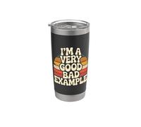 I'm A Very Good Bad Example Sarcasmo irónico - Vaso térmico de acero inoxidable de doble pared