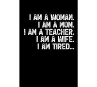 I'm A Woman Mom Teacher Wife: Funny Gift 6x9 Planner, Journal, Notebook, Composition Book, Diary for Women, Men, Teens, and Children