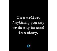 I'm a Writer: Notebook for Writers with 150 Blank College Ruled Pages to Write a Novel, Drama or Poems | Large 8.5” x 11” (Letter Size) | Black Soft Cover