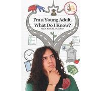 I'm a Young Adult. What Do I Know?