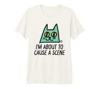 I'm About To Cause A Scene Funny Cat Camiseta Premium