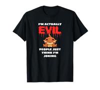 I'm Actually Evil People Just Think I'm Joking Camiseta