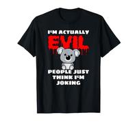 I'm Actually Evil People Just Think I'm Joking Koala Camiseta