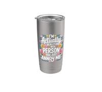 I'm Actually Really A Nice Person You Just Annoy Me |- Vaso térmico de acero inoxidable de doble pared