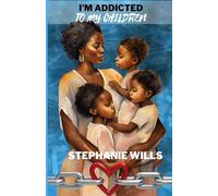 I'm Addicted to My Children