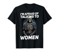 I'm Afraid Of Talking To Women Camiseta