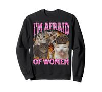I'm Afraid Of Women Funny Cat Meme Bootleg Gráfico Sudadera