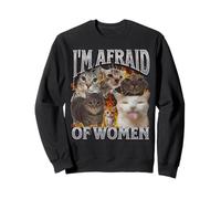 I'm Afraid Of Women Funny Cat Meme Bootleg Gráfico Sudadera