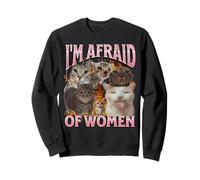 I'm Afraid Of Women Funny Cat Meme Bootleg Gráfico Sudadera