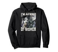 I'm Afraid Of Women Sudadera con Capucha
