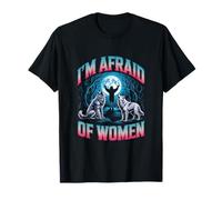I'm Afraid of Women Unwearable Aduld Humor Bootleg Camiseta