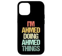 I'm Ahmed Doing Ahmed Things - Divertido Dicho Cool Name Ahmed Carcasa para iPhone 12/12 Pro