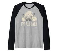 Im All Ears Funny Pug Puppy Lying Down Cute Graphic Camiseta Manga Raglan
